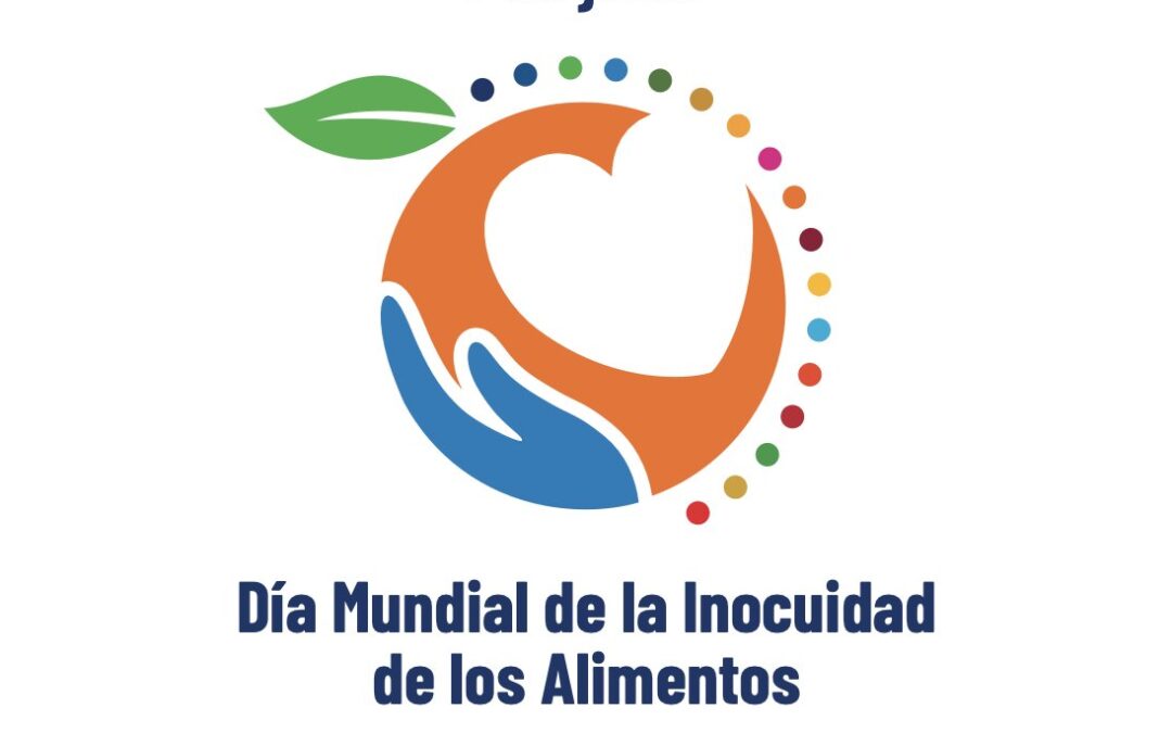 🧪 Día Mundial de la Inocuidad de los Alimentos – 7 de junio