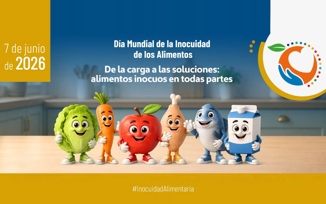 Día Mundial de la Inocuidad de los Alimentos: una responsabilidad compartida